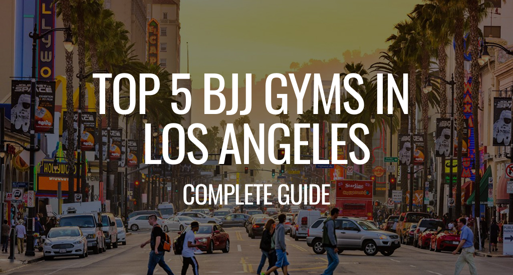 Best BJJ Gyms in Los Angeles: What to Know